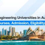 Best Engineering Universities in Australia: Top Courses, Admission, Eligibility, & Scope