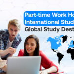 Part-time Work Hours for International Students in Global Study Destinations