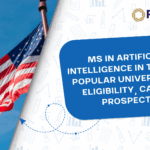 MS in Artificial Intelligence in the USA: Popular Universities, Eligibility, Career Prospects