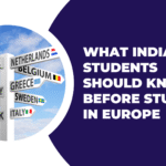 What Indian Students Should Know Before Studying in Europe